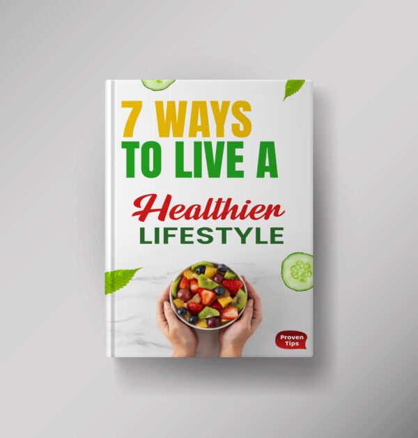 Healthy Living Master Guide | 7 Ways to Live a Healthier Lifestyle E-Book |  Wellness Plan 2025